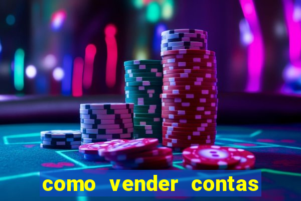 como vender contas de jogos